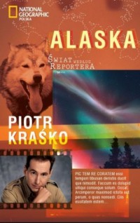 Alaska. Świat według reportera - okładka książki