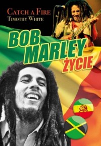 Bob Marley. Życie. Catch a fire - okładka książki