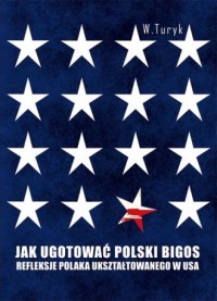 Jak ugotować polski bigos - okładka książki