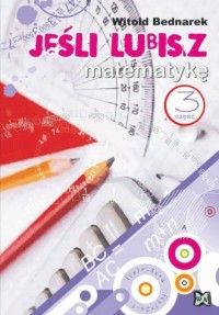 Jeśli lubisz matematykę cz. 3 - okładka podręcznika