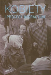Kobiety i procesy migracyjne - okładka książki
