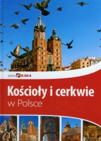 Kościoły i cerkwie w Polsce. Piękna - okładka książki