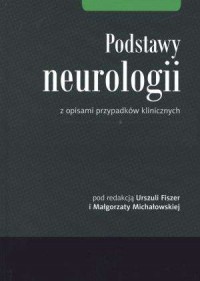 Podstawy neurologii z opisami przypadków - okładka książki