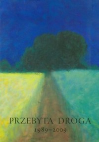 Przebyta droga 1989-2009 - okładka książki