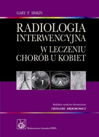 Radiologia interwencyjna w leczeniu - okładka książki