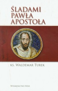Śladami Pawła apostoła - okładka książki
