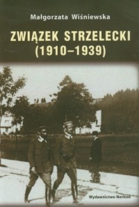 Związek Strzelecki 1910-1939 - okładka książki
