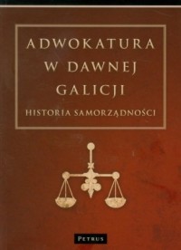 Adwokatura w dawnej Galicji - okładka książki