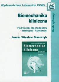 Biomechanika kliniczna. Podręcznik - okładka książki