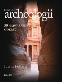 Historia archeologii. 50 najważniejszych - okładka książki