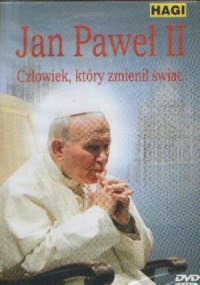 Jan Paweł II. Człowiek, który zmienił - okładka książki