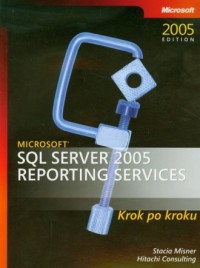 Microsoft SQL Server 2005. Reporting - okładka książki