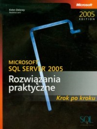 Microsoft SQL Server 2005. Rozwiązania - okładka książki