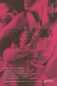 Orgazm. Wyzwól i rozwiń swoją seksualność - okładka książki