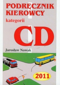 Podręcznik kierowcy kat. C, D 2011 - okładka książki