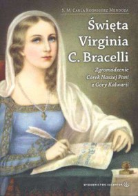 Święta Virginia C. Bracelli. Zgromadzenie - okładka książki