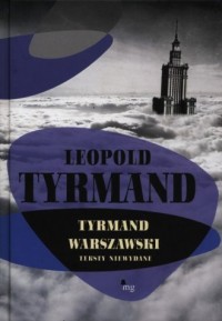 Tyrmand warszawski. Teksty niewydane - okładka książki