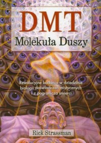 DMT. Molekuła Duszy - okładka książki