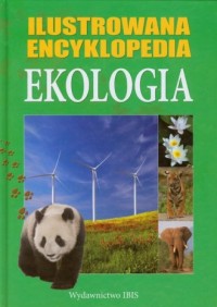 Ekologia. Ilustrowana encyklopedia - okładka książki