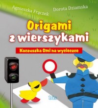 Kaczuszka Omi na wycieczce. Origami - okładka książki