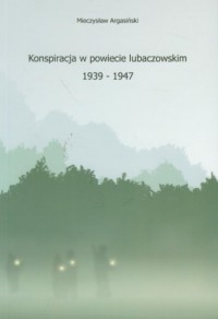 Konspiracja w powiecie lubaczowskim - okładka książki