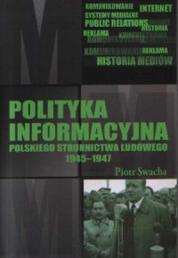 Polityka informacyjna PSL 1945-1947 - okładka książki