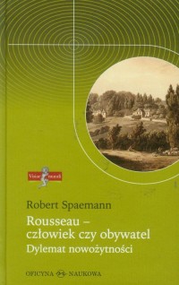 Rousseau - człowiek czy obywatel - okładka książki