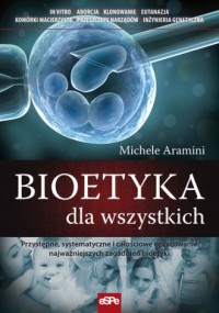 Bioetyka dla wszystkich - okładka książki