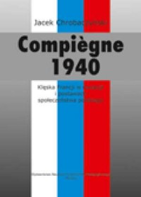 Compiegne 1940. Klęska Francji - okładka książki