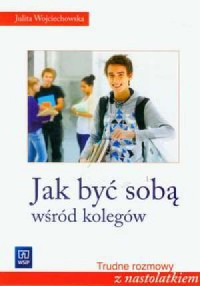 Jak być sobą wśród kolegów - okładka książki