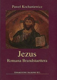 Jezus Romana Brandstaettera - okładka książki