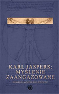 Karl Jaspers: myślenie zaangażowane - okładka książki