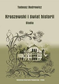 Kraszewski i świat historii. Studia - okładka książki