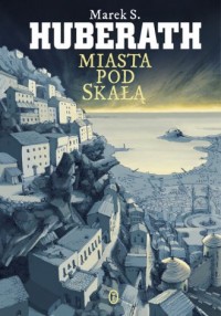 Miasta pod skałą - okładka książki