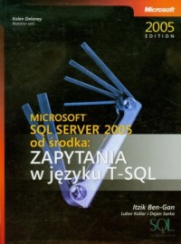 Microsoft SQL Server 2005 od środka. - okładka książki