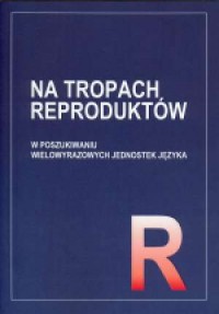 Na tropach reproduktów - okładka książki