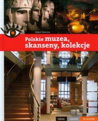 Polskie muzea, skanseny, kolekcje. - okładka książki