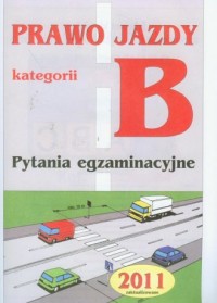 Prawo jazdy kategorii B. Pytania. - okładka książki