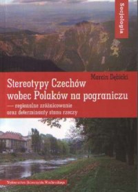 Stereotypy Czechów wobec Polaków - okładka książki