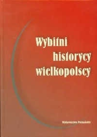 Wybitni historycy wielkopolscy - okładka książki