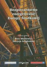 Bezpieczeństwo energetyczne Europy - okładka książki