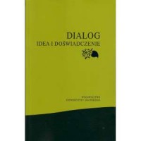 Dialog. Idea i doświadczenie - okładka książki