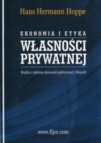 Ekonomia i etyka własności prywatnej - okładka książki