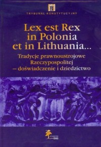 Lex est Rex in Polonia et in Lithuania - okładka książki