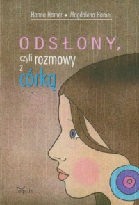 Odsłony, czyli rozmowy z córką - okładka książki