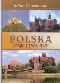 Polska. Zamki i twierdze - okładka książki