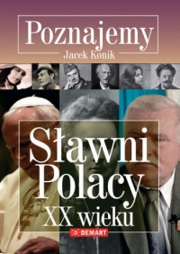 Poznajemy. Sławni Polacy XX wieku - okładka książki