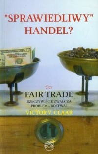 Sprawiedliwy handel. Czy Fair Trade - okładka książki