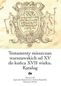 Testamenty mieszczan warszawskich - okładka książki