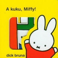 A kuku, Miffy! - okładka książki